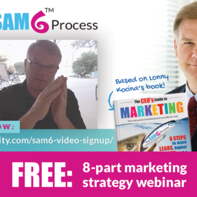 Video 6: The CEO’s Guide to Marketing Video Series